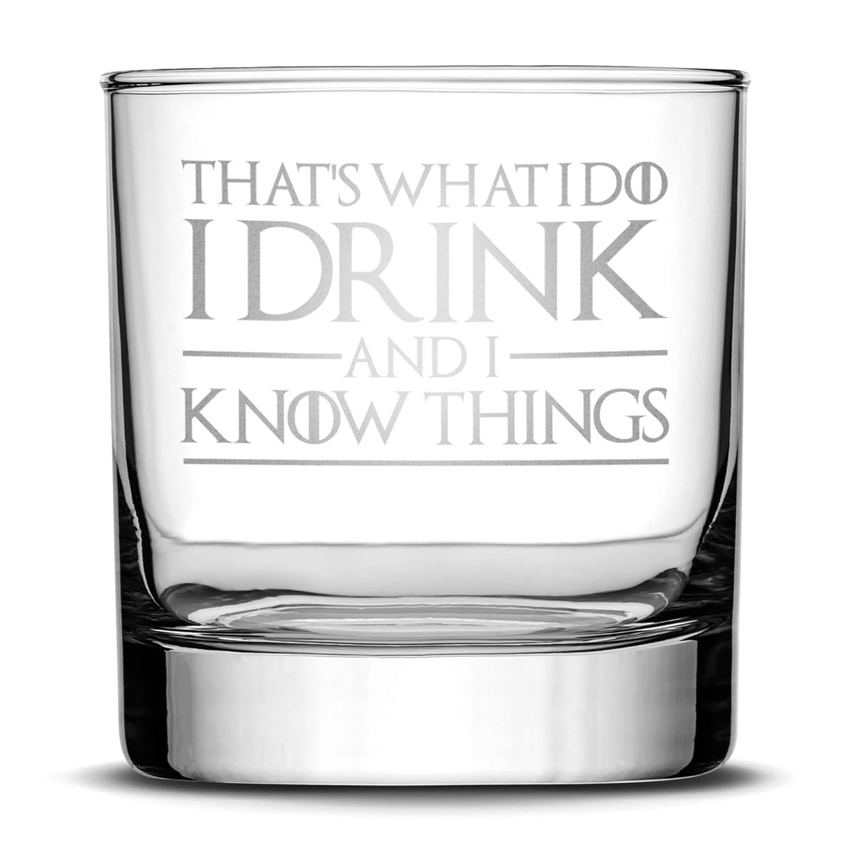 Integrity Bottles Premium Whiskey Glass, Game of Thrones, Thats What I Do, Hand Crafted, Sand Carved, 11oz