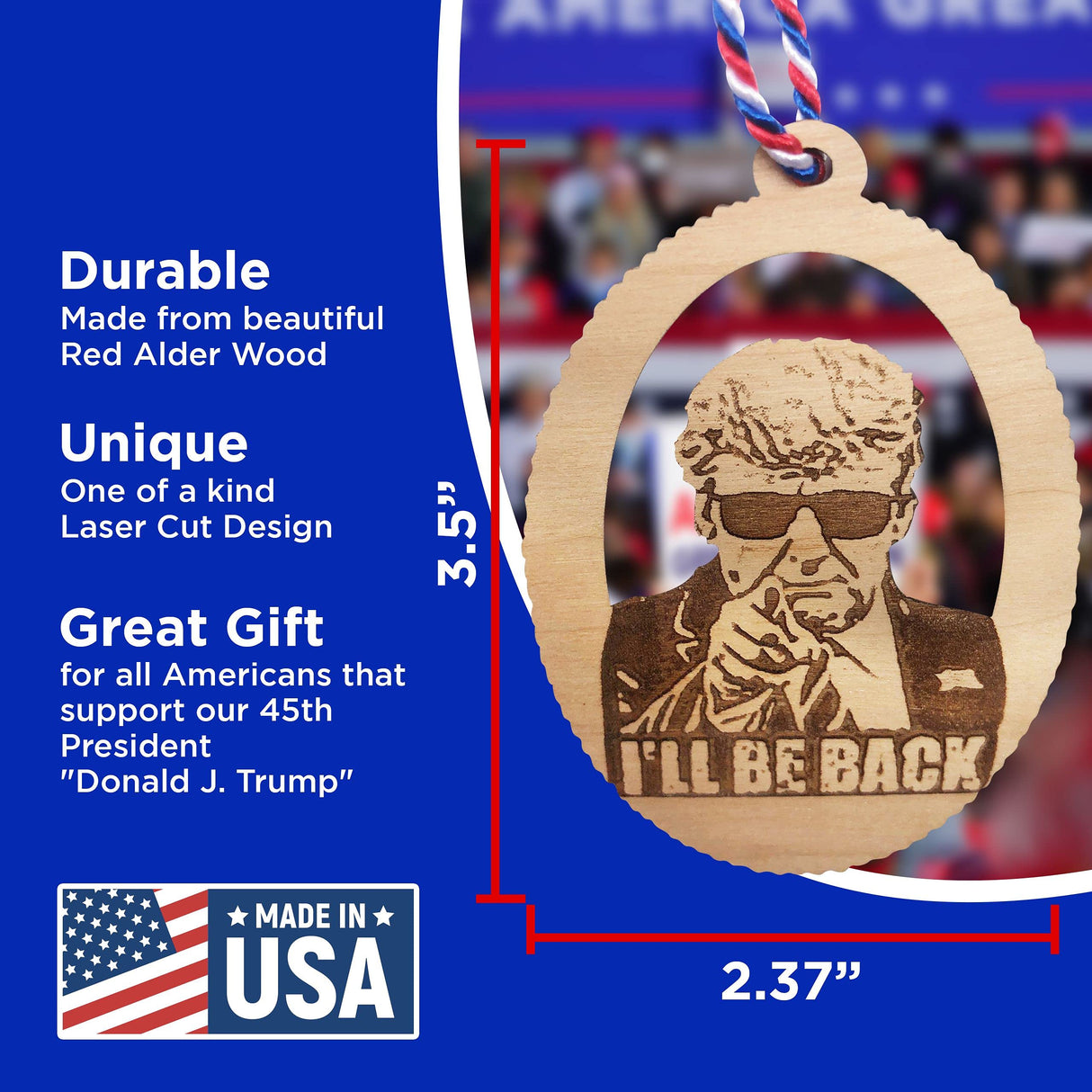 2024 Donald Trump Ornaments - I'll Be Back Wooden Decor - USA Made Christmas Ornament - Patriotic Decorations for American Constitutional Patriots - Wood Gift for Home, Office, Car