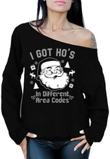 I Got Hos in Different Area Codes - Ugly Christmas Sweater for Women - Xmas Off Shoulder Sweatshirt