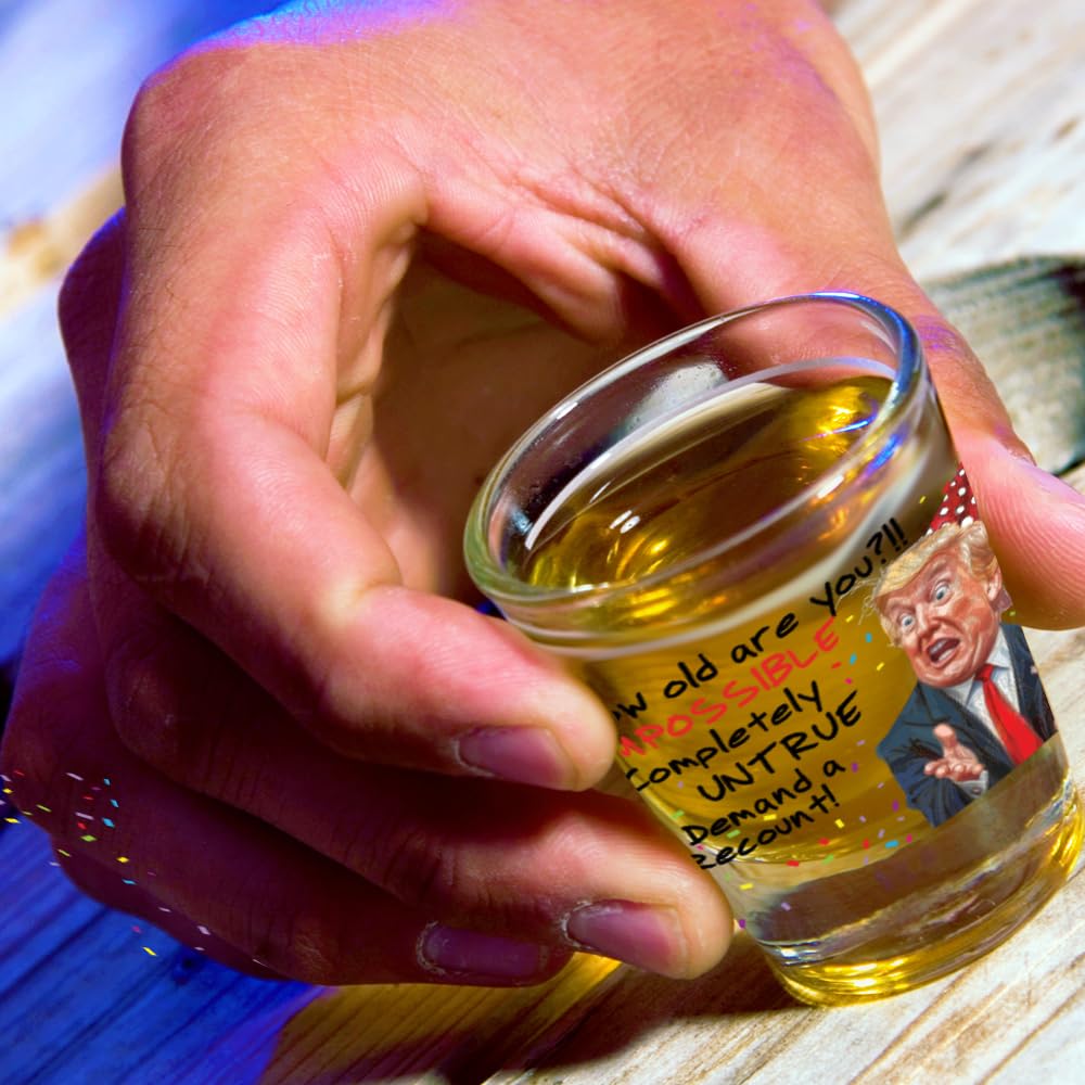 Funny Trump Birthday Glass - Trump Birthday Gifts for Men, Donald Trump Gifts for Men, Funny Birthday Gift for Women, Trump Gifts, Birthday Gift for Husband, Trump Stuff, Maga Merch (SHOT GLASS)