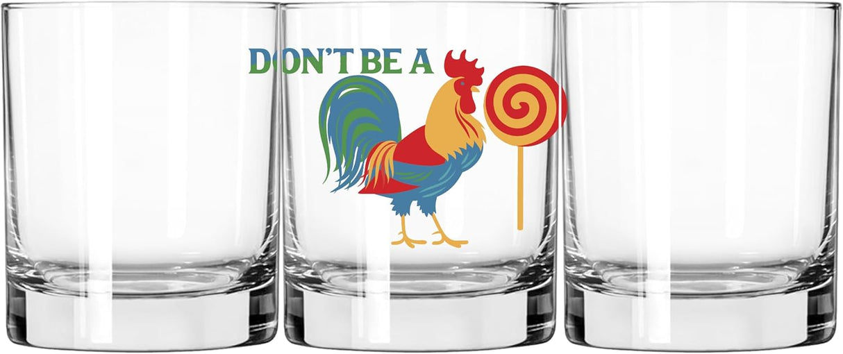 Don't Be a Rooster Lollipop Funny Whiskey or Bourbon Rocks Glass for Men or Women, Gag Gift, Birthday Gift for Friend, Boyfriend, Husband 11 oz - Made in the USA