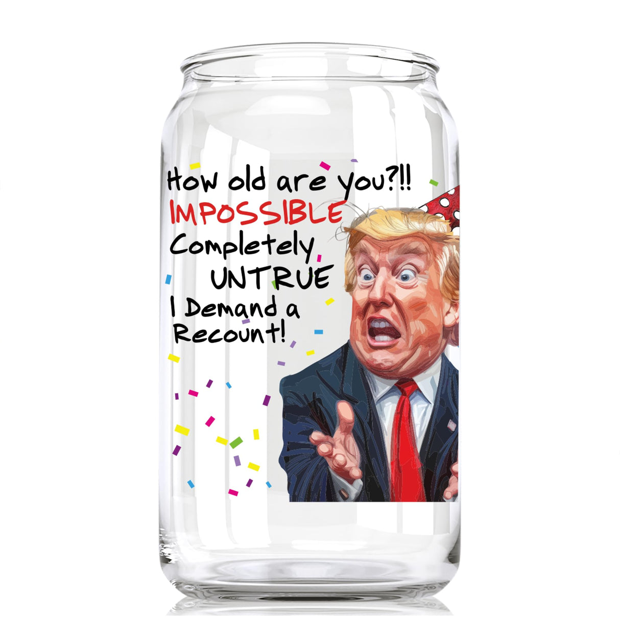 Funny Trump Birthday Glass - Trump Birthday Gifts for Men, Donald Trump Gifts for Men, Funny Birthday Gift for Women, Trump Gifts, Birthday Gift for Husband, Trump Stuff, Maga Merch (SHOT GLASS)