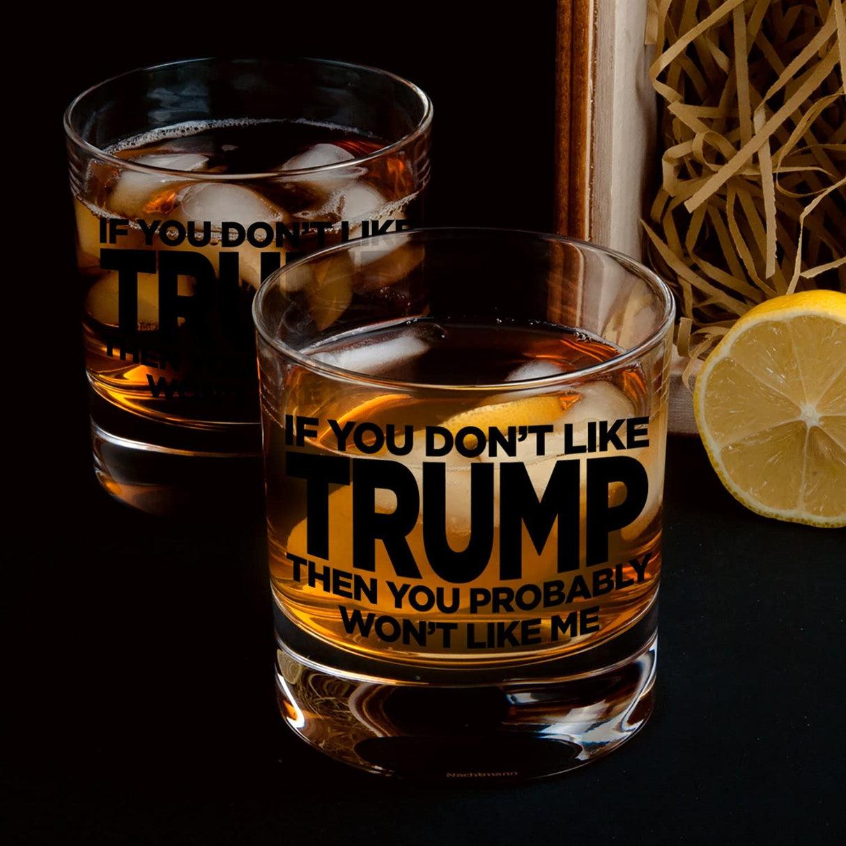 If You Don't Like Trump Then You Probably Won't Like Me | 11 oz Bourbon Whiskey Rock Glass | Trump 2024 Whiskey Tasting Glasses For Men | Gifts For Men | Made In USA