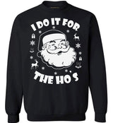 Awkward Styles I Do It for The Hos Ugly Christmas Sweater - Holiday Season Sweatshirt For Fun Lovers