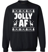 Jolly AF Ugly Christmas Sweater - Happy Xmas Theme Holiday Season Jolly Sweatshirt - Best for Family