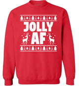 Jolly AF Ugly Christmas Sweater - Happy Xmas Theme Holiday Season Jolly Sweatshirt - Best for Family