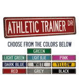 Athletic Trainer Street Sign Athletic Trainer Gift- Made In USA - Gifts For Trainer Athletic Trainer Gifts Fitness Gifts Sports Trainer Gift Custom Sign 104180021075
